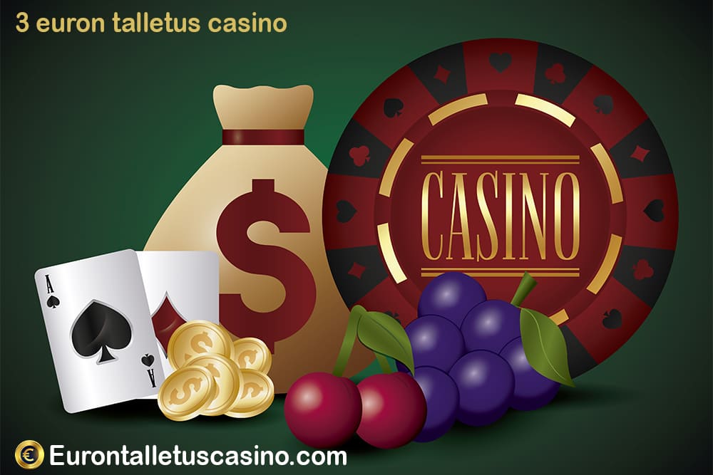 3 euron talletus casino