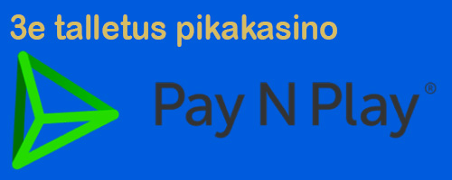 3e talletus pikakasino