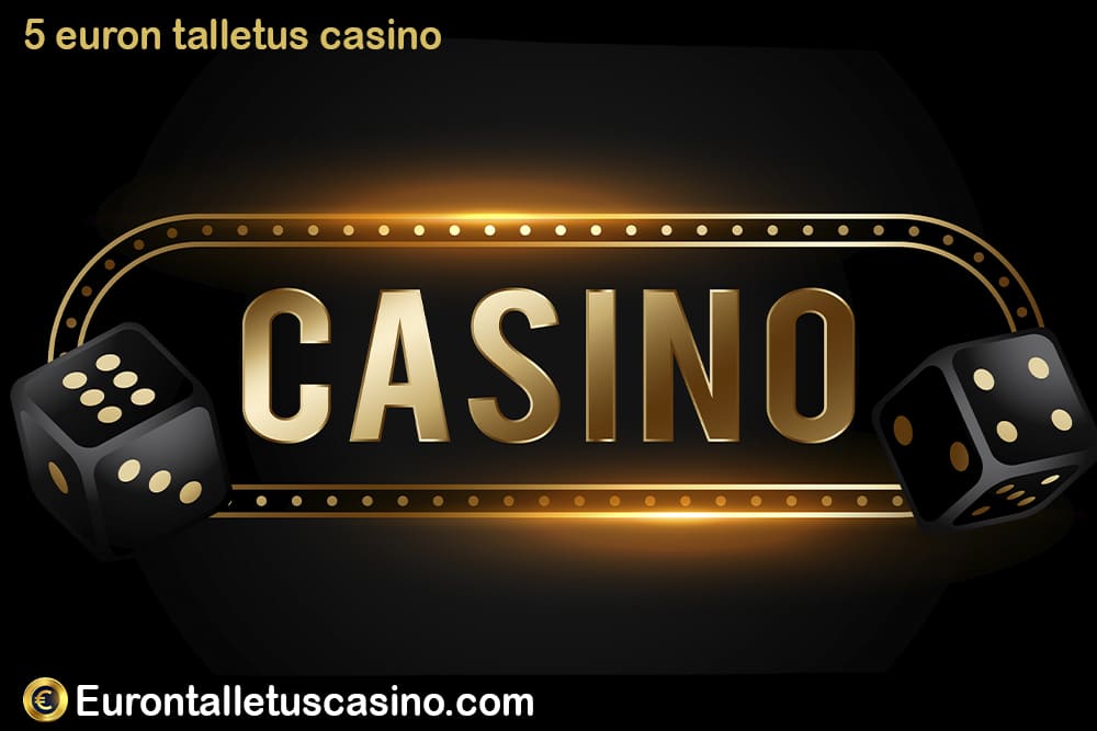 5 euron talletus casino