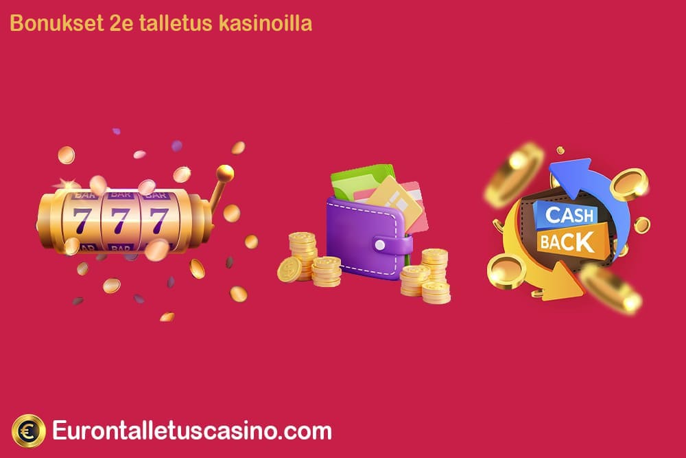Bonukset 2e talletus kasinoilla